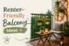 Renter-Friendly Balcony Ideas: 12 Easy Ways to Make Your Rental Balcony Feel Like Home - Post Thumbnail