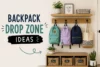Backpack Drop Zone Ideas for a Tidy, Clutter-Free Entryway - Post Thumbnail