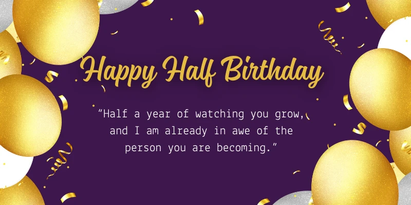 Half Birthday Quotes for Boy