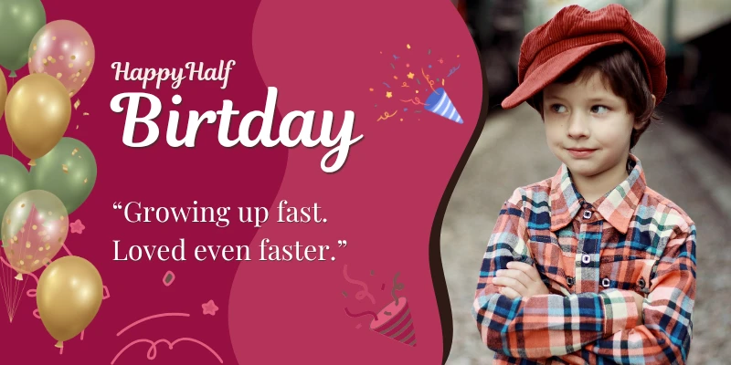 Half Birthday Captions for Boys