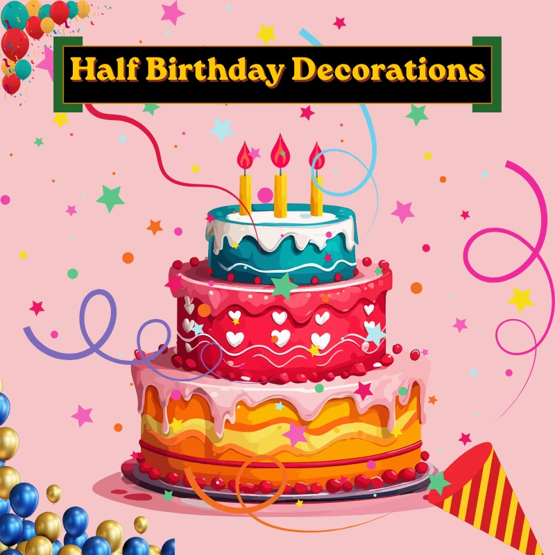 Half Birthday Decorations