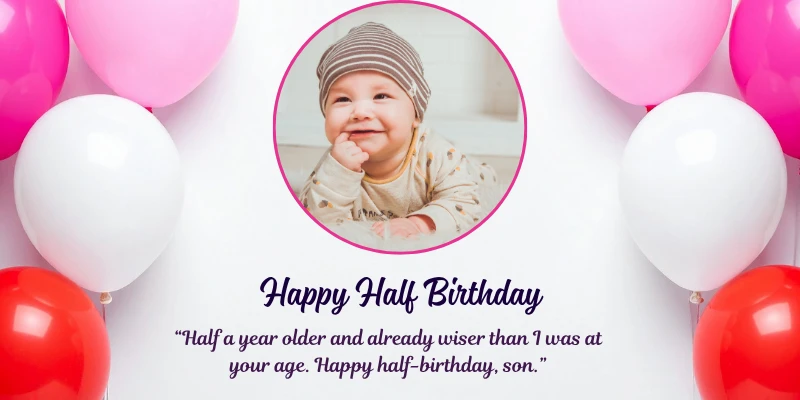 Half Birthday Quotes for Son