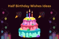 Top 10 Half Birthday Ideas – Complete Guide for a Fun Celebration