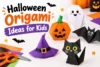 Halloween Origami Ideas for Kids: Easy Paper Crafts for Spooky Fun - Post Thumbnail