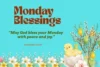 Monday Blessings and Prayers Quotes for Happy Monday Vibes - Post Thumbnail